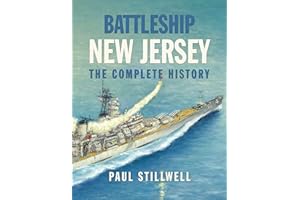 Battleship New Jersey: The Complete History
