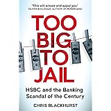 Too Big to Jail: HSBC and the Banking Scandal of the Century