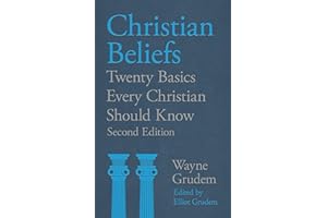Christian Beliefs: Twenty Basics Every Christian Should Know