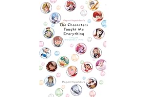 Megumi Hayashibara's The Characters Taught Me: Living Life One Episode at a Time