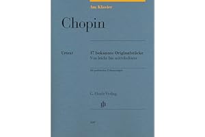 Am Klavier - Chopin: 17 bekannte Originalstücke von leicht bis mittelschwer: Instrumentation: Piano solo (G. Henle Urtext-Ausgabe)