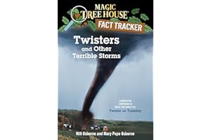 Twisters and Other Terrible Storms: A Nonfiction Companion to Magic Tree House #23: Twister on Tuesday: 8 (Magic Tree House Fact Tracker)