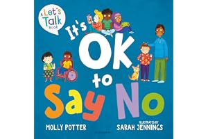 It's OK to Say No: A Let's Talk picture book to help young children understand giving and getting consent