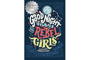 Good Night Stories for Rebel Girls: 100 Tales of Extraordinary Women