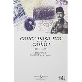 Memoirs of Enver Pasha: 1881 - 1908