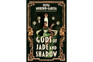 Gods Of Jade And Shadow: A Sweeping, Romantic Fairytale Inspired By Mexican Folklore
