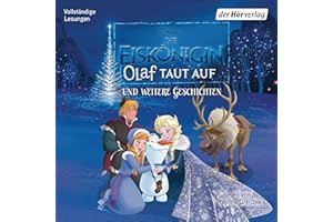 Die Eiskönigin. Olaf taut auf und weitere Geschichten