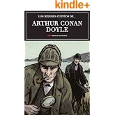 Los mejores cuentos de Arthur Conan Doyle: Selecci&oacute;n de cuentos (Los mejores cuentos de&hellip; n&ordm; 5)