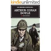 Los mejores cuentos de Arthur Conan Doyle: Selecci&oacute;n de cuentos (Los mejores cuentos de&hellip; n&ordm; 5)