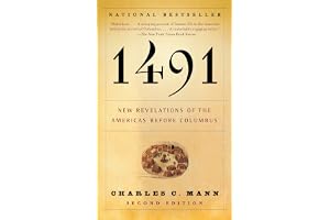 1491 (Second Edition): New Revelations of the Americas Before Columbus