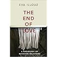 The End of Love: A Sociology of Negative Relations