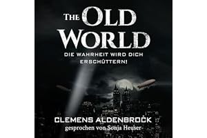 The Old World - Die Wahrheit wird dich erschüttern!