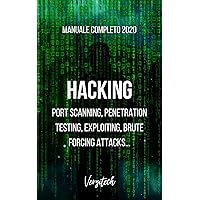 Hacking-Manuale completo 2023: Sia per principianti che per chi è già ad un buon livello.