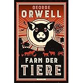 Farm der Tiere: Ein Märchen. Neu übersetzt von Heike Holtsch (Große Klassiker zum kleinen Preis, Band 226)