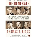 The Generals: American Military Command from World War II to Today
