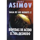 B&oacute;vedas de acero / El sol desnudo: 96 (Alamut Serie Fant&aacute;stica)