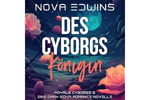 Des Cyborgs Königin: Royale Cyborgs 3