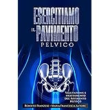 Esercitiamo il pavimento pelvico: Valutazione e trattamento del pavimento pelvico
