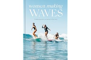 Women Making Waves: Trailblazing Surfers In and Out of the Water