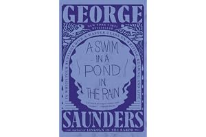 A Swim in a Pond in the Rain: In Which Four Russians Give a Master Class on Writing, Reading, and Life