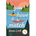 You Have a Match: A Novel