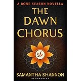 The Dawn Chorus: A Bone Season novella (The Bone Season)