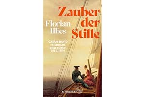 Zauber der Stille: Caspar David Friedrichs Reise durch die Zeiten | Der Nummer-1-Erfolg zum Jubiläumsjahr: 250 Jahre Caspar David Friedrich