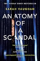 Anatomy of a Scandal: The Sunday Times bestseller everyone is talking about (English Edition)