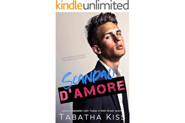 Scandali d’amore: Una romance rockstar da nemici ad amanti (Rompi le Regole Vol. 1)