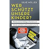 Wer schützt unsere Kinder?: Wie künstliche Intelligenz Familien und Schule verändert und was jetzt zu tun ist | ChatGPT, Avat