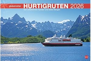 Hurtigruten Globetrotter Kalender 2026 - Von unberührten Fjorden und stillen Bergen: Eine Kreuzfahrt zum Nordkap in einem atemberaubenden ... (Globetrotter Reisekalender Heye)