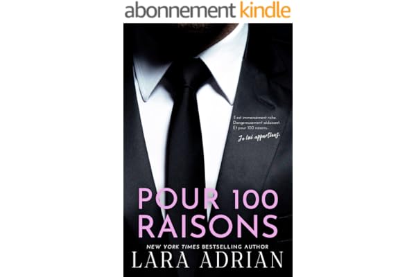 Pour 100 Raisons (Série de romans « 100 » - Tome 3): Une Romance Milliardaire
