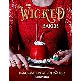 The Wicked Baker: Cakes and treats to die for