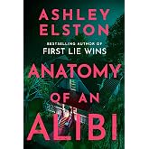 Anatomy of an Alibi: The Feverishly Addictive New Thril...