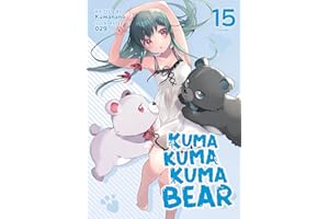 Kuma Kuma Kuma Bear (Light Novel) Vol. 15