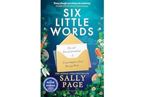 Six Little Words: A feel-good and uplifting new novel from the Sunday Times bestselling author of The Keeper of Stories and The Book of Beginnings