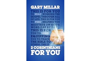 2 Corinthians For You (God's Word For You): Working the Gospel Through All of Life