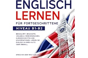 Englisch Lernen für Fortgeschrittene [Learn English for Advanced Learners]