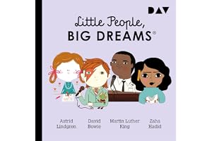 Astrid Lindgren, David Bowie, Martin Luther King, Zaha Hadid: Little People, Big Dreams 4
