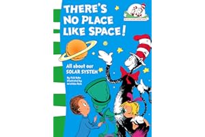 There’s No Place Like Space!: All about our SOLAR SYSTEM.: Book 7 (The Cat in the Hat’s Learning Library)