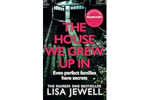 The House We Grew Up In: The gripping family suspense read from the Sunday Times bestselling author of None of This is True