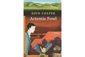 Artemis Fowl: Der erste Roman | Auftakt der erfolgreichen Reihe um Artemis Fowl (Ein Artemis-Fowl-Roman, Band 1)