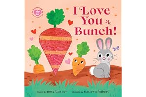 I Love You a Bunch!: The Perfect Easter Gift: Baby Sensory Book with Touch and Feel Elements (Punderland)