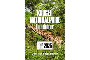 KRUGER Nationalpark Reiseführer: Erkundung des bedeutendsten Naturschutzgebiets Südafrikas, Safari-Abenteuer und Einblicke in die Region