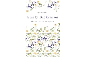 Poems by Emily Dickinson - Three Series, Complete: With an Introductory Excerpt by Martha Dickinson Bianchi