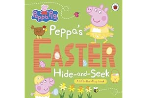Peppa Pig: Peppa's Easter Hide and Seek: A lift-the-flap book