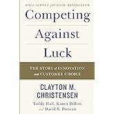 Competing Against Luck: The Story Of Innovation And Customer Choice