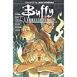 Buffy. L'ammazzavampiri. Noi siamo le cacciatrici (Vol. 8)