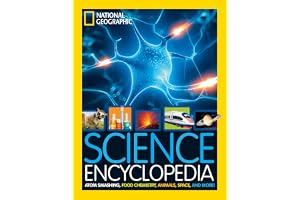 Science Encyclopedia: Atom Smashing, Food Chemistry, Animals, Space, and More!
