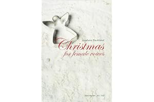 Christmas for female voices: Weihnachtsliedersammlung speziell für Frauenchor; traditionelle Sätze und populäre Songs; variable Besetzung; alle Liedtexte auf Deutsch und Englisch
